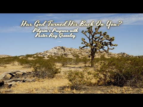 9-23-2024 -Has God Turned His Back On You?