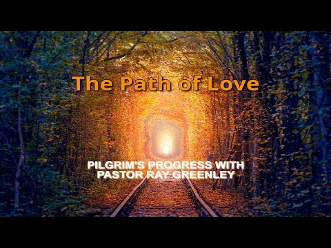 8-14-2023 - The Path Of Love