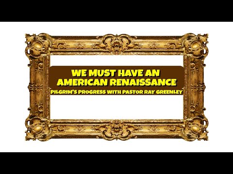 1-9-2024  We Must Have An American Renaissance