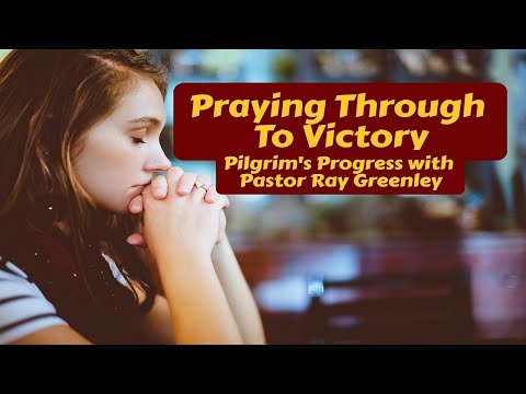 2- 6 -2025 - Praying Through To Victory