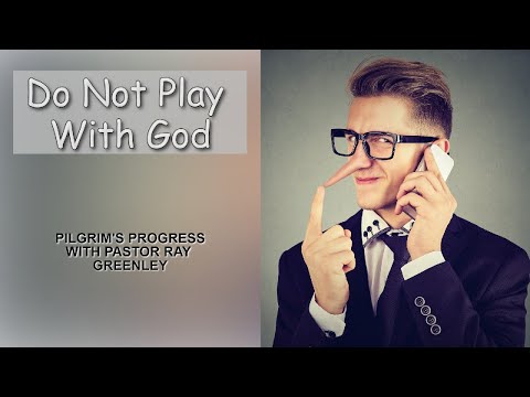 8-16-2023 - Do Not Play With God