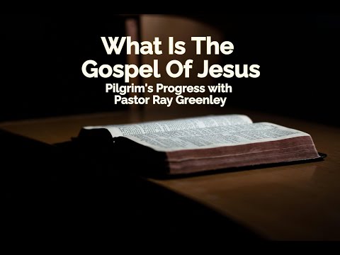 6-20-2024  What Is The Gospel Of Jesus