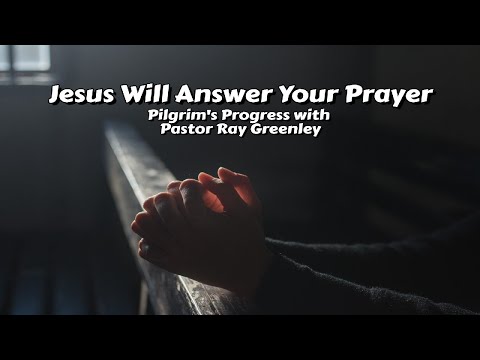 10-10-2024  Jesus Will Answer Your Prayer