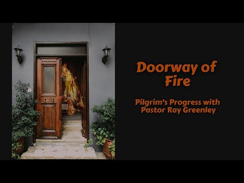 3-11-2025 -  A Doorway Of Fire