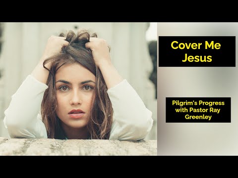 8-10-2023 -  Cover Me Jesus