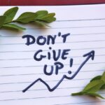 don't give up, motivation, writing